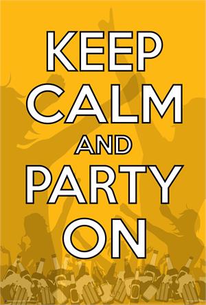 ''Keep Calm & Party POSTER - 24'''' X 36''''''