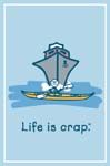 GREETING CARD - Ocean Kayak - Life Is Crap - Clearance - Min. 12 Per Style