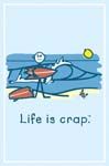 GREETING CARD - Surfing Life Is Crap - Clearance - Min. 12 Per Style
