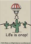 MAGNET - Parachute Life Is Crap - Clearance - Min. 12 Per Style