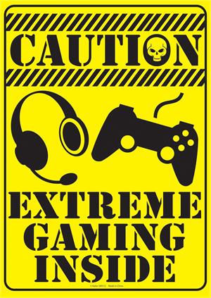 ''Caution Extreme Gaming TIN SIGN - 8 1/2'''' X 11.75''''''