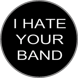 I Hate Your Band - STICKER