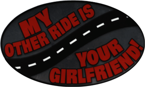 ''My Other Ride Is.... - Large - 4.5'''' x 6'''' - STICKER''