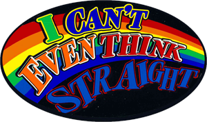 ''I Can't Even Think Straight - Large - 4.5'''' x 6'''' - STICKER''