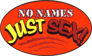 ''No Names - Just Sex - Large - 4.5'''' x 6'''' - STICKER''
