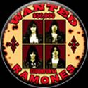 RAMONES - WANTED - LARGE BUTTON